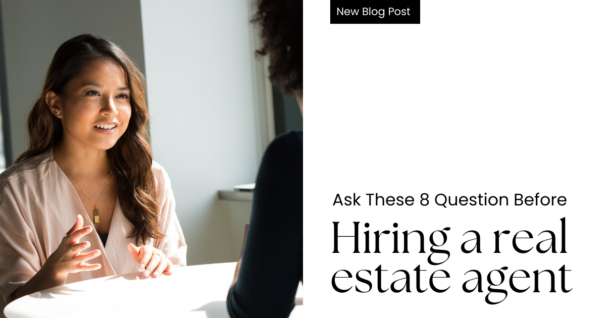 Ask These 8 Questions Before Hiring A Real Estate Agent 1349